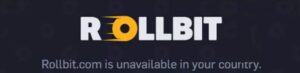 Rollbit Unavailable in Your Country